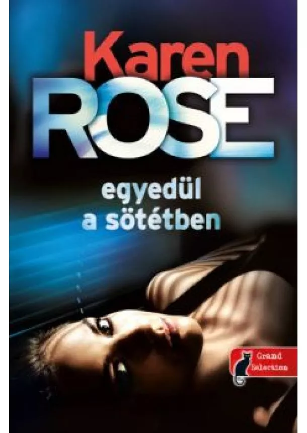 Karen Rose - Egyedül a sötétben - Cincinnati 2.