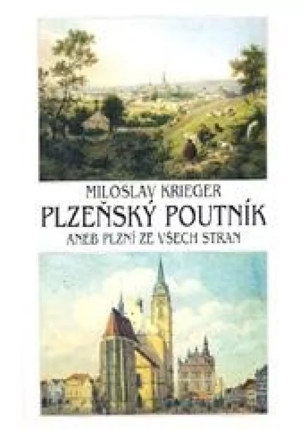 Miloslav Krieger - Plzeňský poutník