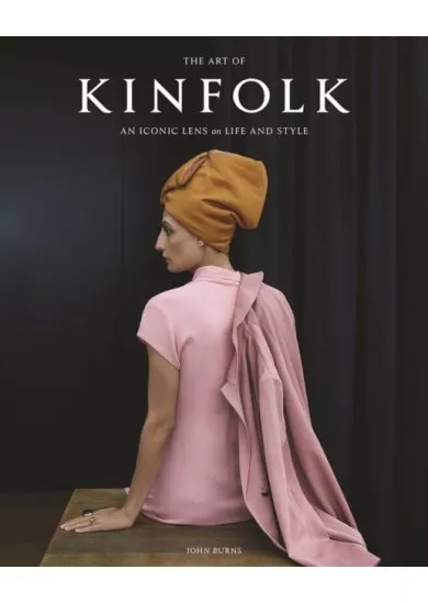 The Art of Kinfolk : An Iconic Lens on Life and Style