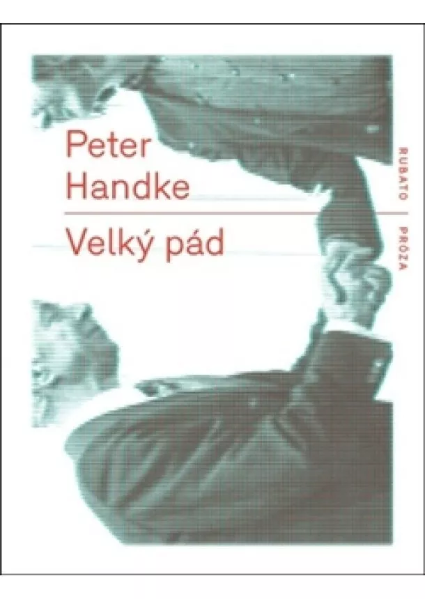 Peter Handke - Velký pád