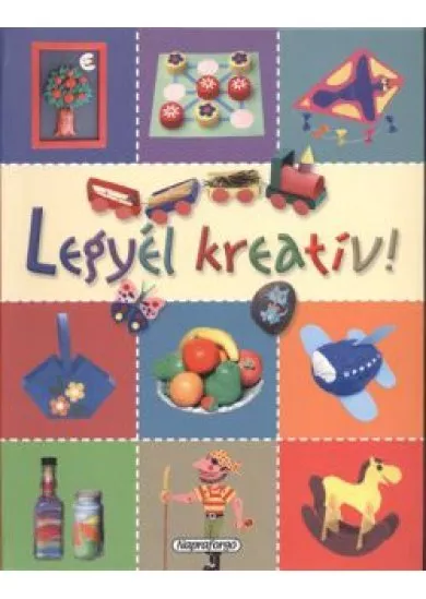 LEGYÉL KREATÍV!