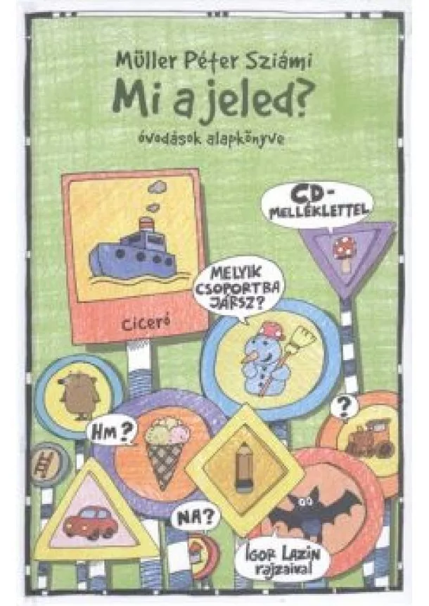 Müller Péter Sziámi - Mi a jeled? /Óvodások alapkönyve + CD-melléklet