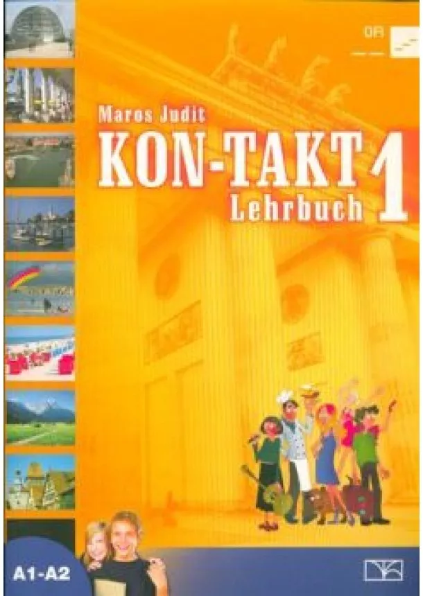 Maros Judit - Kon-takt 1. Lehrbuch A1-A2