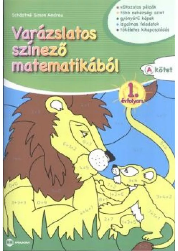 Schadtné Simon Andrea - Varázslatos színező matematikából 1. évfolyam (a. kötet)