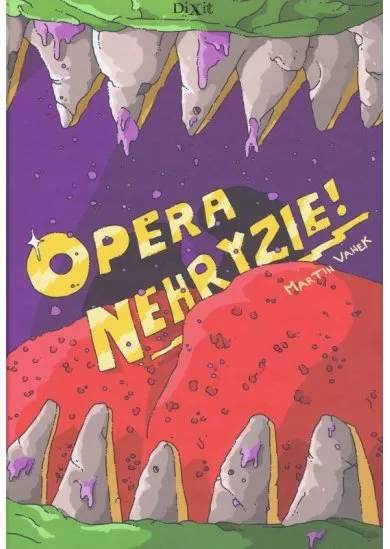 Opera nehryzie