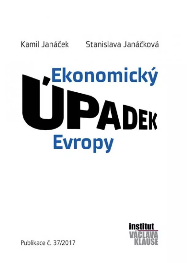 Kamil Janáček, Stanislava Janáčková - Ekonomický úpadek Evropy