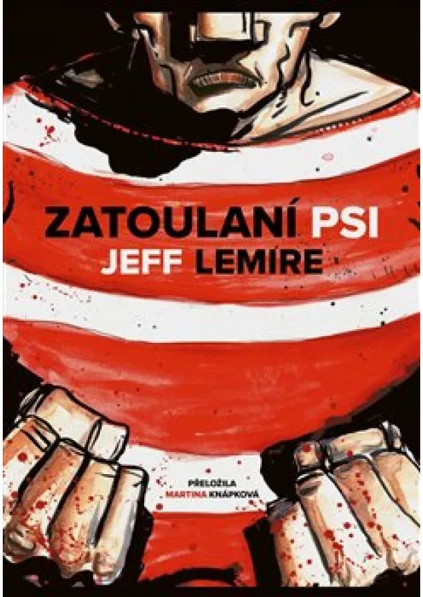 Jeff Lemire - Zatoulaní psi