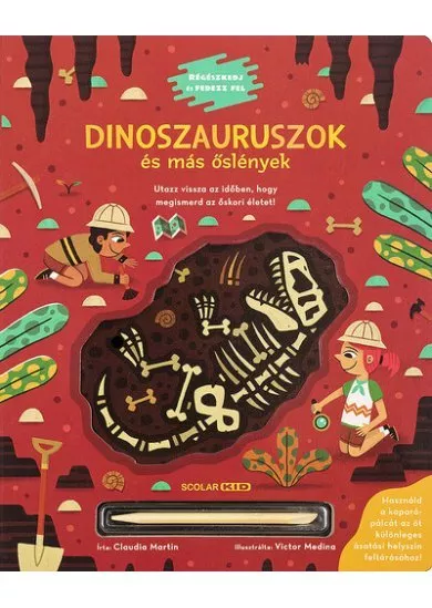 Dinoszauruszok és más őslények - Régészkedj és fedezz fel!