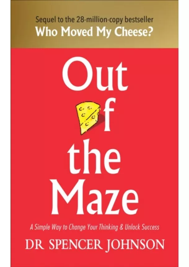 Dr Spencer Johnson - Out of the Maze