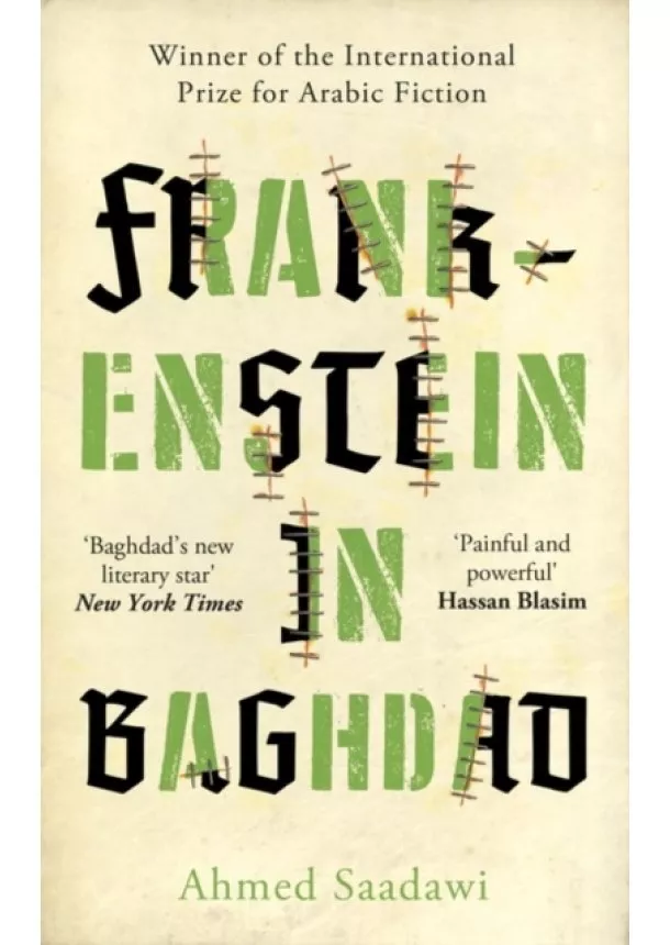 Ahmed Saadawi - Frankenstein in Baghdad