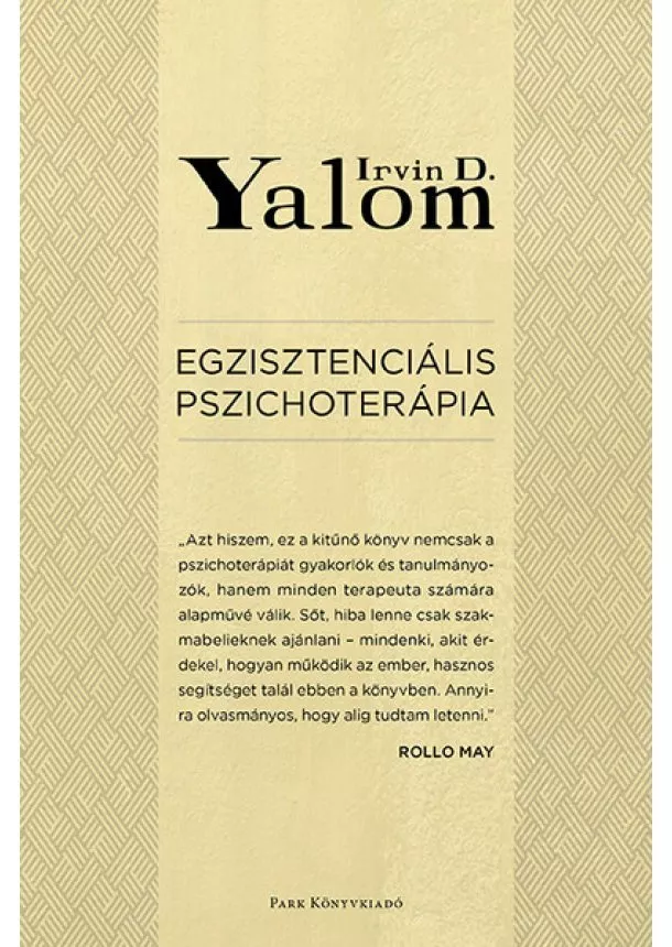 Irvin D. Yalom - Egzisztenciális pszichoterápia (3. kiadás)