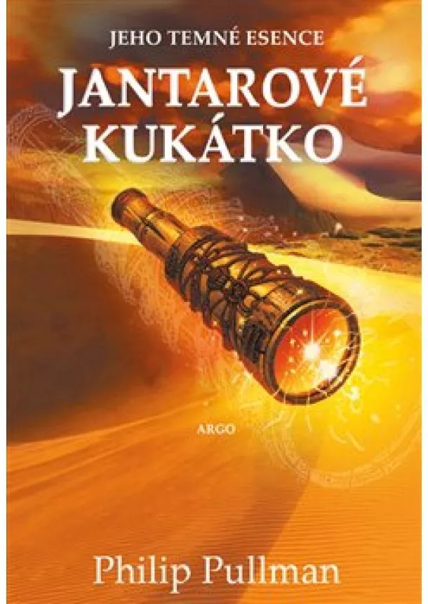 Philip Pullman - Jantarové kukátko - Jeho temné esence III.