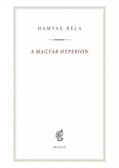 A magyar Hyperion - Hamvas Béla kiskönyvtár