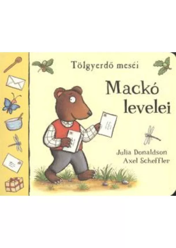 JULIA DONALDSON - AXEL SCHEFFLER - MACKÓ LEVELEI