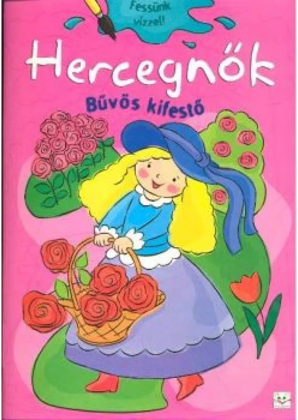 Barbara Wierzchowska - Hercegnők - Bűvös kifestő /Fessünk vízzel!