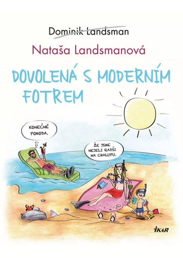 Dominik Landsman - Dovolená s moderním fotrem