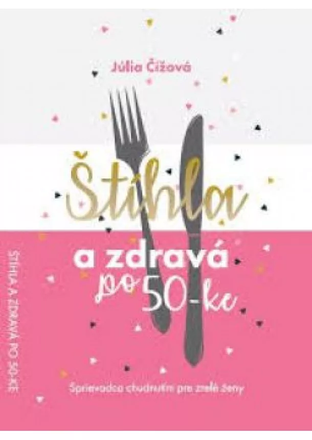 Júlia Čížová - Štíhla a zdravá po 50-ke