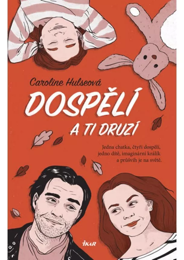 Caroline Hulsová - Dospělí a ti druzí