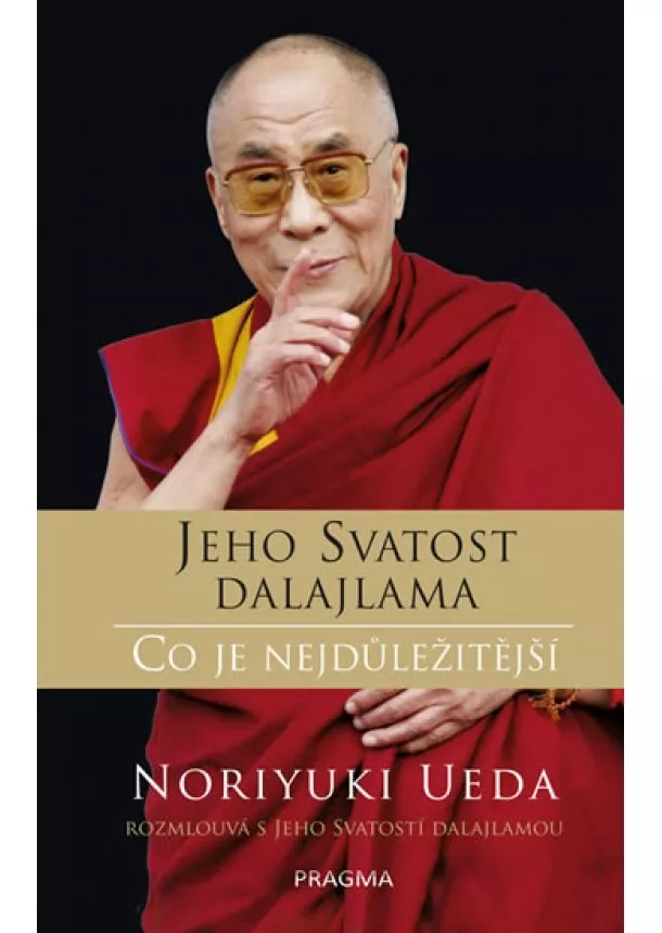 Jeho Svatost Dalajlama, Ueda Noriyuki - Dalajlama: Co je nejdůležitější - Rozhov