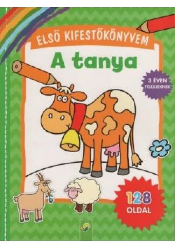 Kifestő - Első kifestőkönyvem - A tanya - 3 éven felülieknek