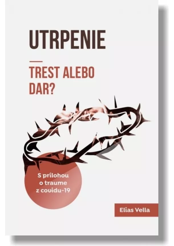 Elias Vella - Utrpenie / Vella - Trest alebo dar?