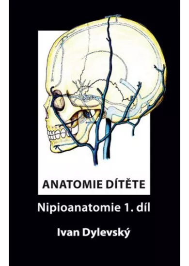 Anatomie dítěte - Nipioanatomie 1. díl