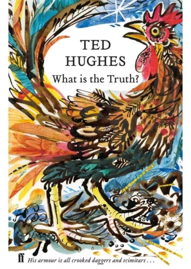 Ted Hughes - What Is The Truth