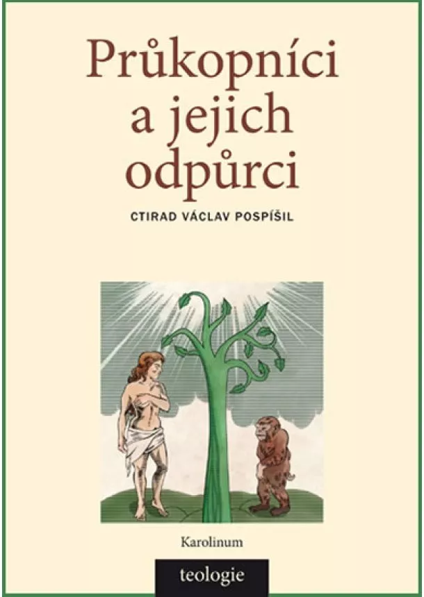 Ctirad Václav Pospíšil - Průkopníci a jejich odpůrci