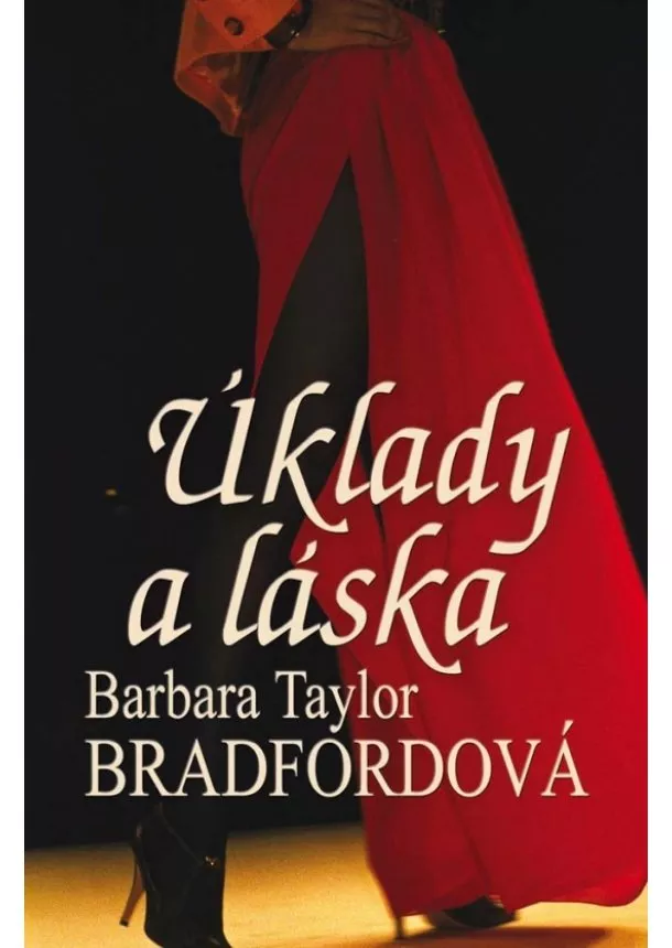 Barbara Tyler Bradfordová - Úklady a láska