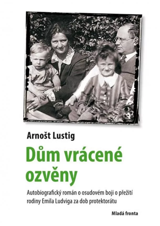 Arnošt Lustig - Dům vrácené ozvěny