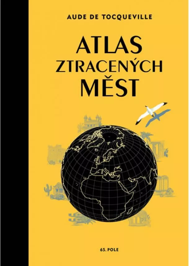 Aude de Tocqueville - Atlas ztracených měst