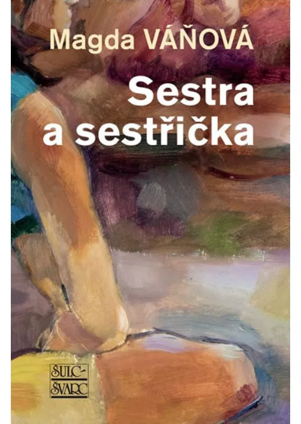 Magdalena Váňová - Sestra a sestřička