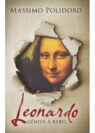 Leonardo. Génius a rebel