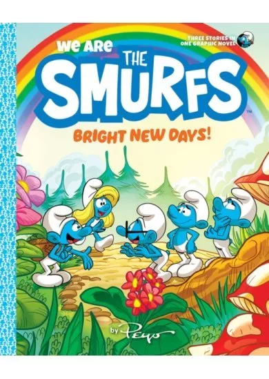 We Are the Smurfs: Bright New Days! (We Are the Smurfs Book 3)