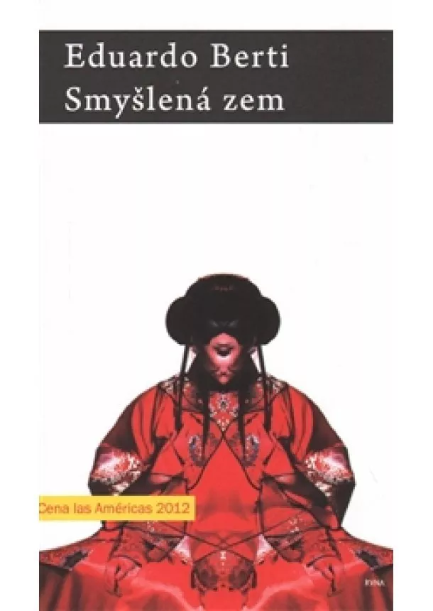 Eduardo Berti - Smyšlená zem