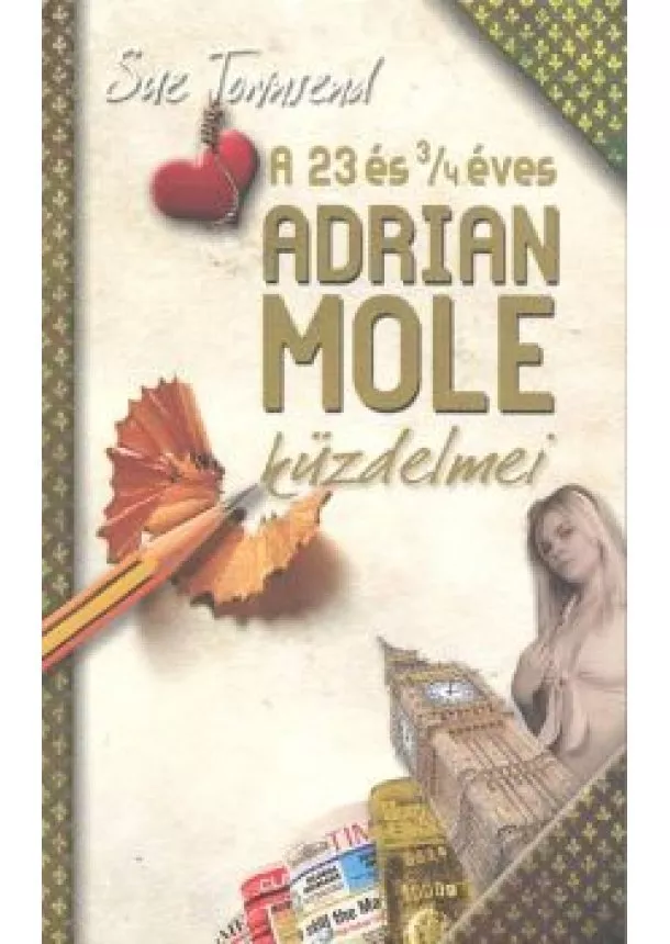 Sue Townsend - A 23 és 3/4 éves Adrian Mole küzdelmei