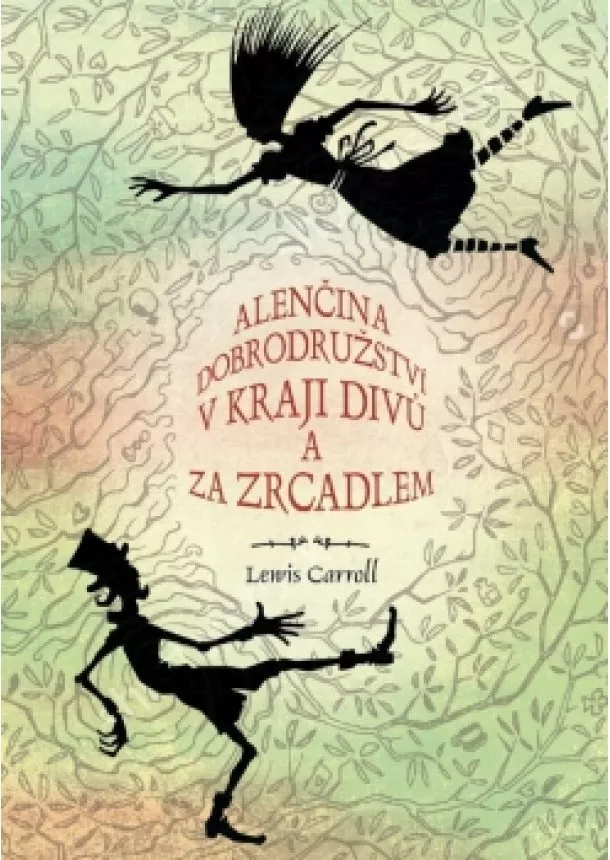 Caroll Lewis - Alenčina dobrodružství v kraji divů a za zrcadlem