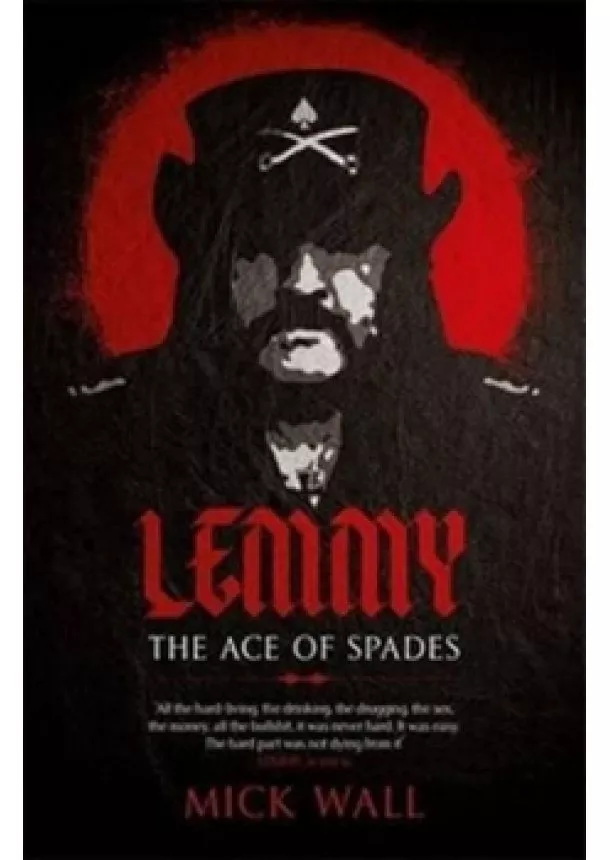 Mick Wall - Lemmy - The Definitive Biography