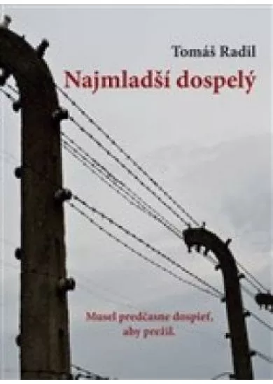 Najmladší dospelý - Musel predčasne dospieť, aby prežil.