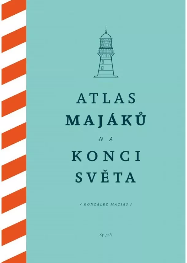 González Macías - Atlas majáků na konci světa