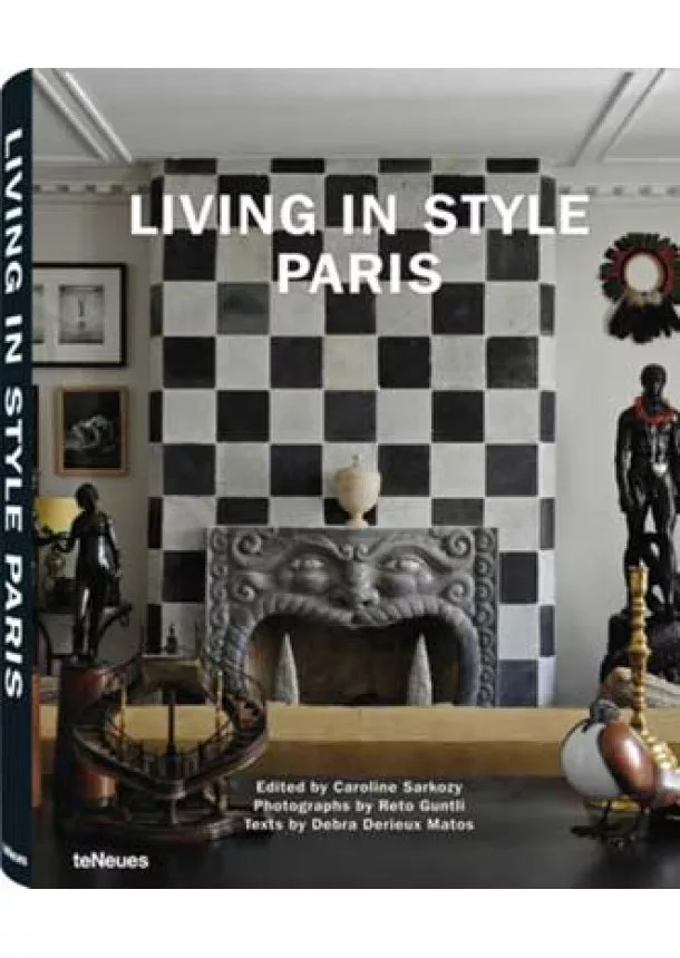 Caroline Sarkozy (ed.) - Living in Style Paris