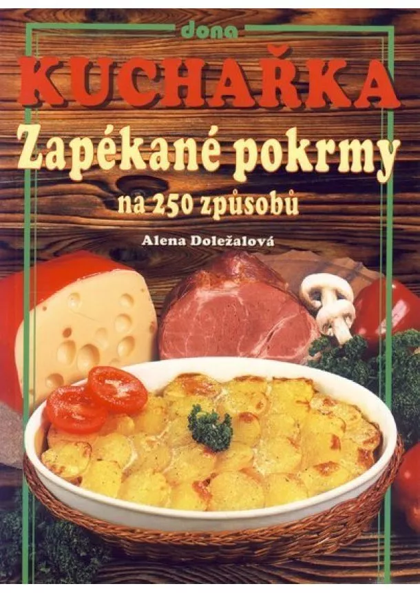 Alena Doležalová - Kuchařka - Zapékané pokrmy