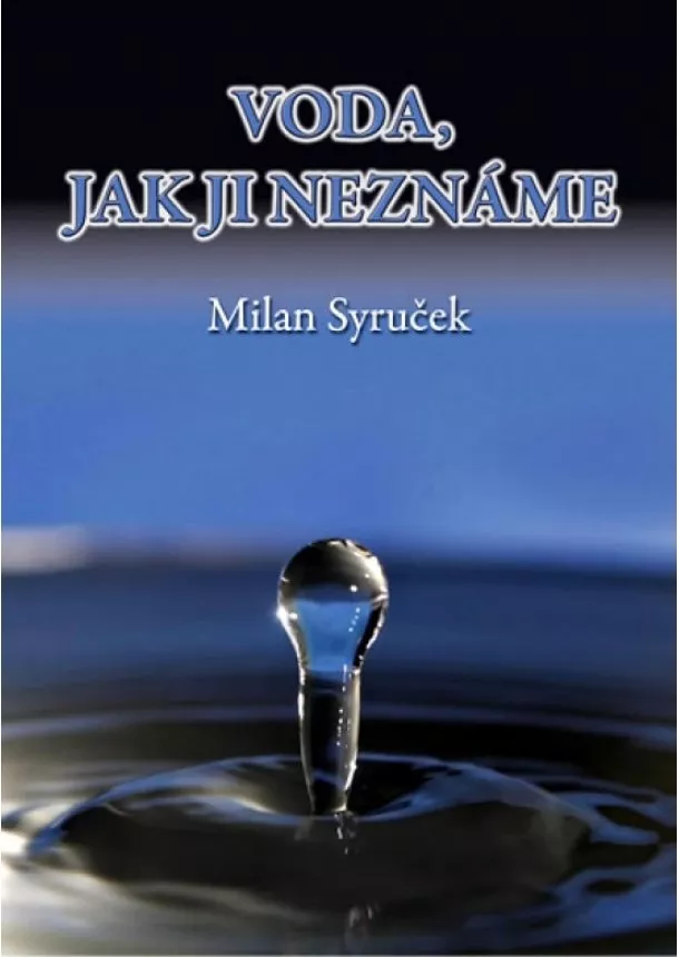 Milan Syruček - Voda, jak ji neznáme