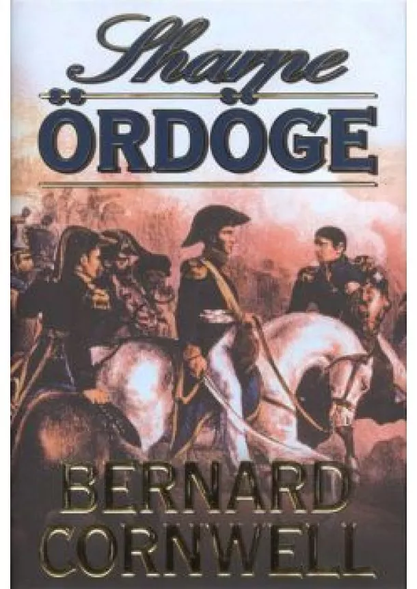 BERNARD CORNWELL - SHARPE ÖRDÖGE