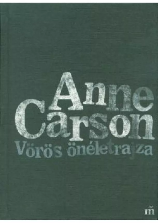 Anne Carson - Vörös önéletrajza