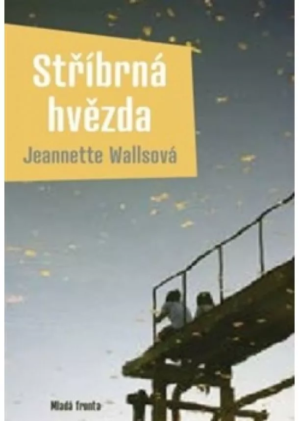 Jeannette Wallsová - Stříbrná hvězda