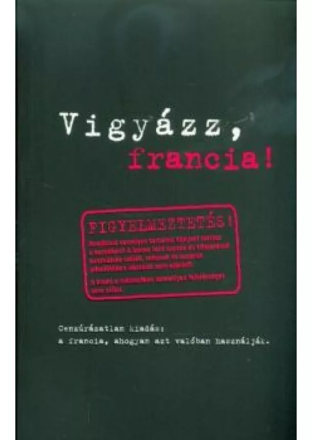 Nyelvkönyv - Vigyázz, francia!