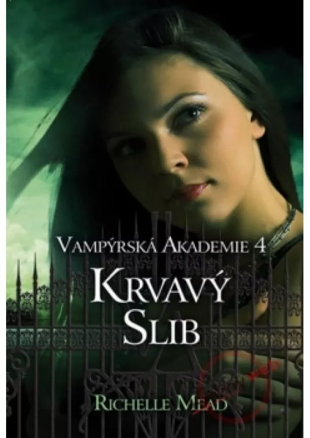 Richelle Mead - Vampýrská akademie 4 - Krvavý slib