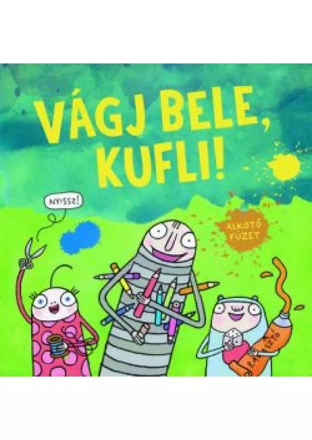 Dániel András - Vágj bele, kufli! - Alkotófüzet