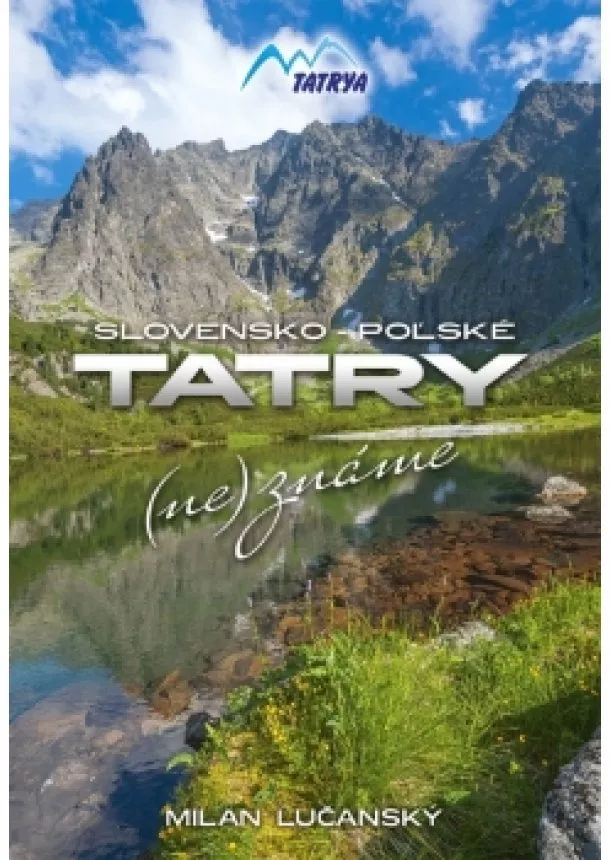 Lučanský Milan - Tatry (ne)známe